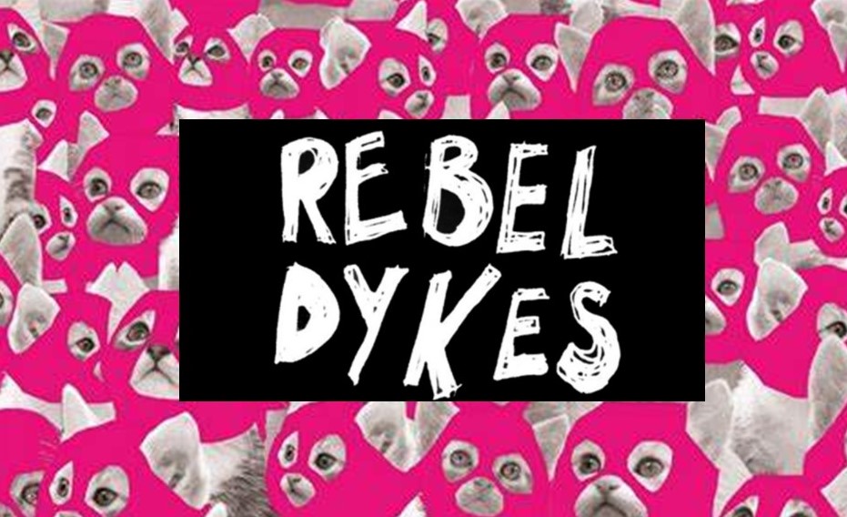 Outburst: The Rebel Dykes Art & Archive Show