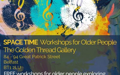 SPACE TIME: FREE ART & MUSIC WORKSHOPS FOR OLDER PEOPLE