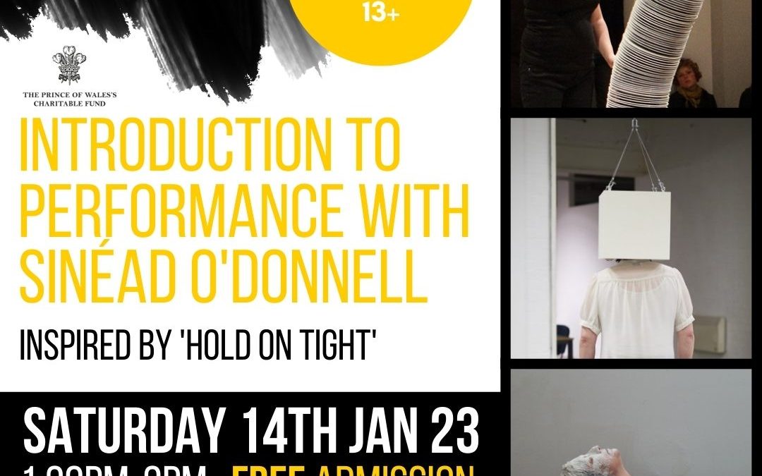 FREE WORKSHOP: INTRODUCTION TO PERFORMANCE WITH SINEAD O’DONNELL